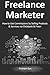 Freelance Marketer: How to ...