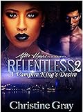 Relentless 2: The Vampire King's Desire