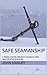 Safe Seamanship: A Really Handy Revision Guide to safe seamanship practices