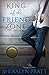 King of the Friend Zone