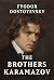 The Brothers Karamazov by Fyodor Dostoevsky
