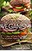 Veganism Diet Protocol: How to easily go Vegan for a Leaner, Happier, Healthier you (Healthy Life, Healthy Planet)