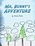 Mr. Bunny’s Adventure