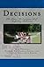 Decisions: The Power To Overcome Self-Defeating Behaviors