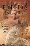 Beginnings by J.A. Belfield Beginnings by J.A. Belfield