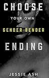 Choose Your Own Gender Bender Ending