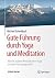 Gute Führung durch Yoga und Meditation: Mit der uralten Weisheitslehre Yoga zu mehr Führungsqualität (German Edition)
