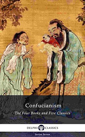 Confucianism: The Four Books and Five Classics (Kindle Edition)