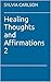 Healing Thoughts and Affirmations 2 by Sylvia Carlson
