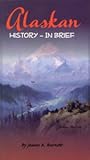 Alaskan History-- In Brief