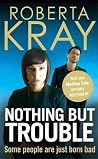 Nothing but Trouble