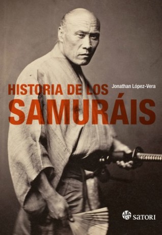 Portada de Historia de los samuráis, de Jonathan López-Vera