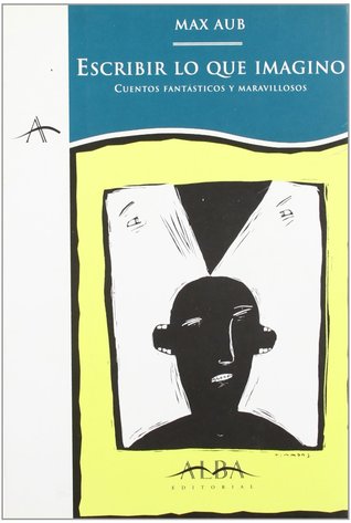 Escribir lo que imagino. Cuentos fantásticos y maravillosos