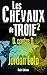 LES CHEVAUX DE TROIE 2: D. ...