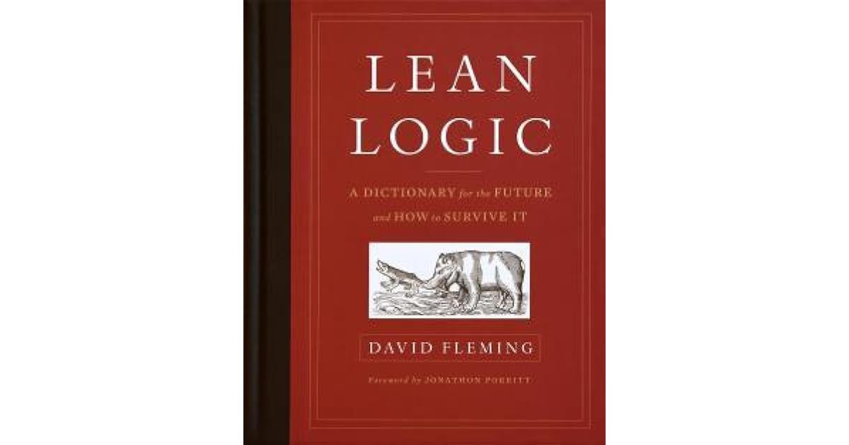 Lean Logic A Dictionary for the Future and How to Survive It by David