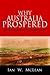 Why Australia Prospered: The Shifting Sources of Economic Growth (The Princeton Economic History of the Western World)