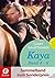 Kaya - frei und stark: Kaya 4-6 (Sammelband zum Sonderpreis): Kaya ist happy; Kaya will mehr; Kaya hat Geburtstag (German Edition)