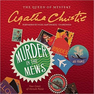 Murder in the Mews: Four Cases of Hercule Poirot: The Official Authorized Edition