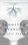 Ignoring Gravity [Rose Haldane by Sandra Danby