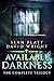 Available Darkness: The Complete Trilogy