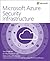Microsoft Azure Security Infrastructure (IT Best Practices - Microsoft Press)