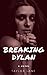 Breaking Dylan