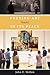 Putting Art (Back) in Its Place by John E. Skillen