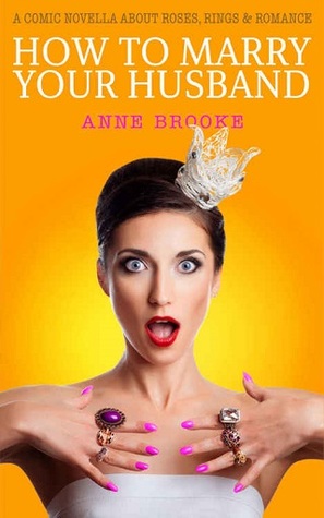 How To Marry Your Husband (Kindle Edition)