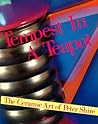 Tempest in a Teapot: The Ceramic Art of Peter Shire Tempest in a Teapot: The Ceramic Art of Peter Shire