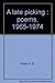 A Late Picking: Poems, 1965-1974