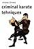 Criminal karate techniques