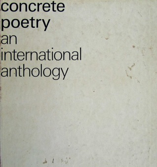 Concrete Poetry: an international anthology