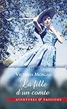 La fille d'un comte by Victoria  Morgan