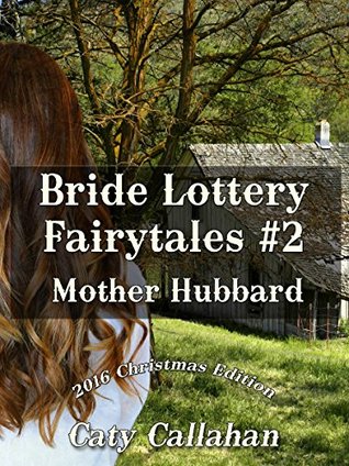 Bride Lottery Fairytales #2:  Mother Hubbard: A post-apocalyptic romance (Kindle Edition)