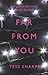 Far From You by Tess Sharpe