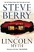 The Lincoln Myth by Steve Berry The Lincoln Myth by Steve Berry