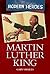 Martin Luther King (Modern Heroes)