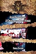 Adam Frankenstein: A Collection of Short Stories