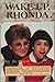 Wake Up Rhonda: How a Coura...