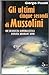 Gli ultimi cinque secondi di Mussolini