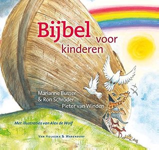 Bijbel voor kinderen: oude en nieuwe testament (Dutch Edition)
