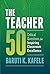 The Teacher 50: Critical Questions for Inspiring Classroom Excellence