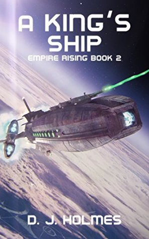 A King's Ship (Empire Rising, #2)