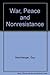 War, Peace and Nonresistance