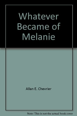 Whatever Became of Melanie? (Paperback)