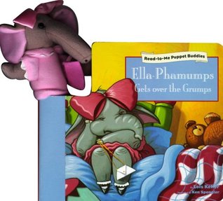 Ella Phamumps Gets Over the Grumps (Puppet Buddies)