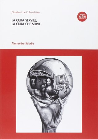 La cura servile, la cura che serve (Hardcover)