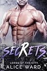 Secrets (Lords of the City, #2)