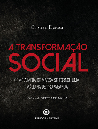 A Transformação Social: Como a mídia de massa se tornou uma máquina de propaganda