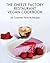 The Cheeze Factory Restaurant Vegan Cookbook: 24 Customer Favorite Recipes